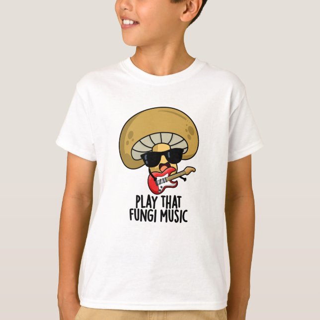 Spela upp den där svampi Music Funny Mushroom Pun T Shirt (Framsida)