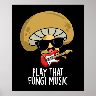 Spela upp den svampi Music Funny Mushroom Pun Mörk Poster