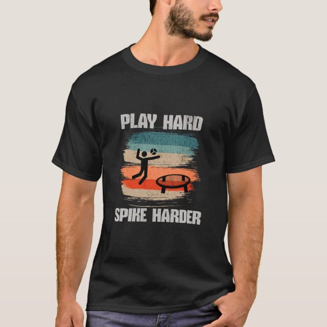 Spela upp hårt Spike, Harder Spikeball T Shirt (Framsida)
