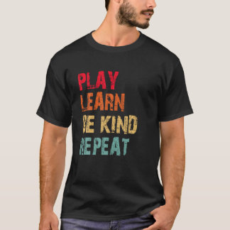 Spela upp Lär dig var vänlig Upprepa inga punkter  T Shirt