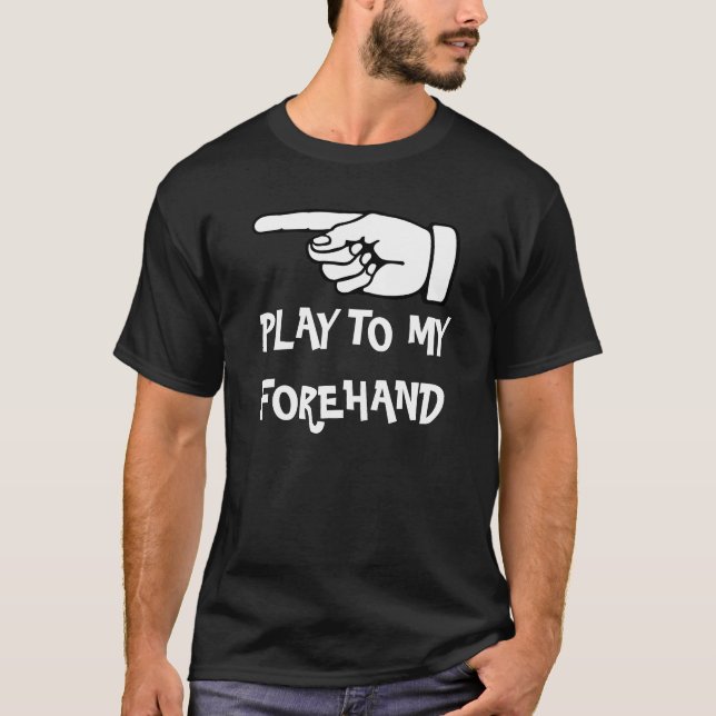 Spela upp på min förtäckta tennisskämt till skjort t-shirt (Framsida)