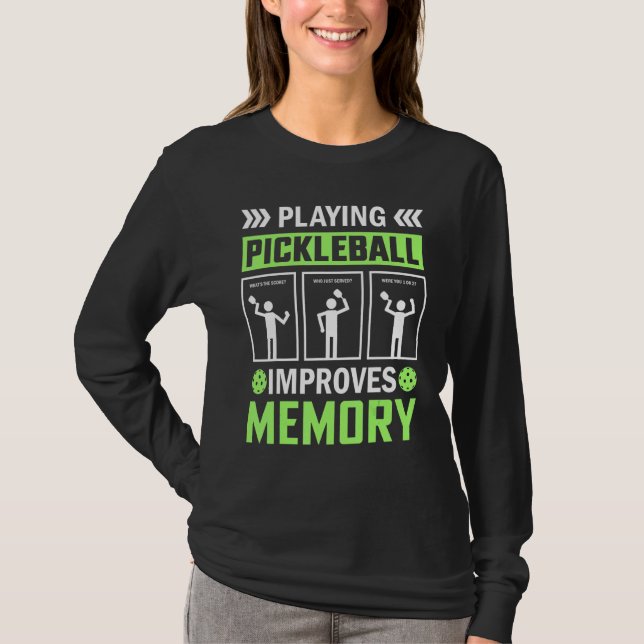 Spela upp pickleball Förbättrar minnesbollen T Shirt (Framsida)