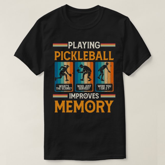 Spela upp pickleball Förbättrar minnesfunktionen P T Shirt (Design framsida)