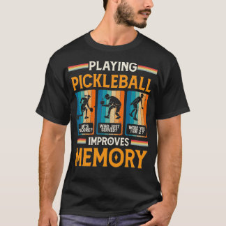 Spela upp pickleball Förbättrar minnesfunktionen P T Shirt
