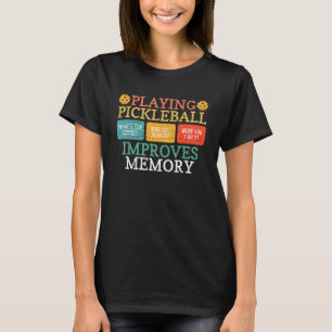 Spela upp pickleball Förbättrar minnespassageraren T Shirt