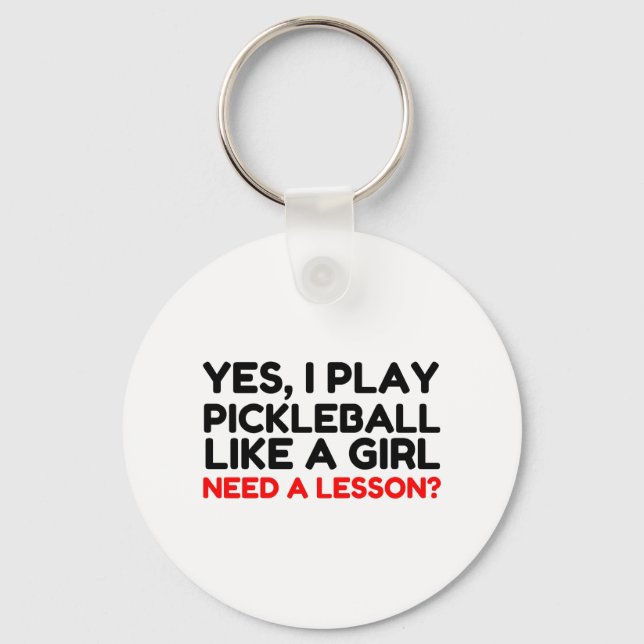 Spela upp Pickleball som en flicka behöver Lesson Nyckelring (Framsida)