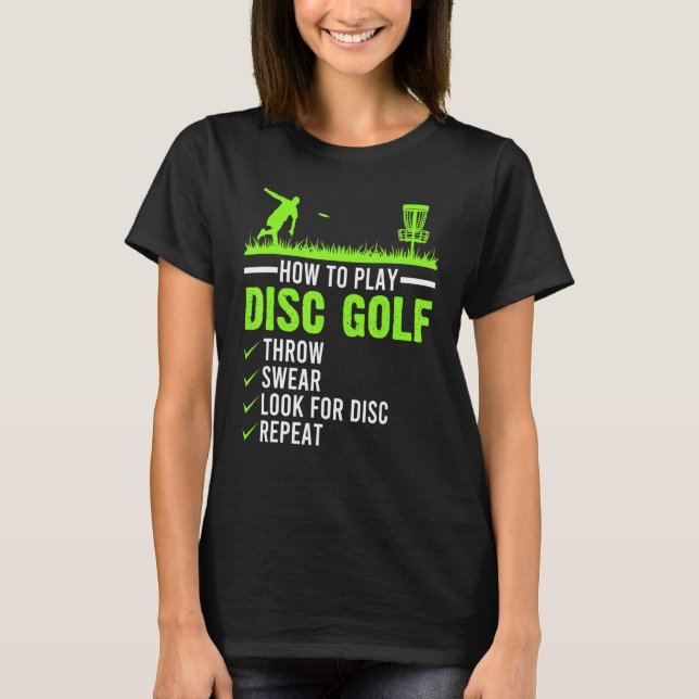 Spela upp skivan Golf Frisbee Disk Golfer Humor Go T Shirt (Framsida)