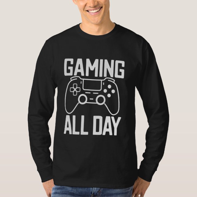 Spelande hela dagen. För Hardcore Gamers och Enthu T Shirt (Framsida)
