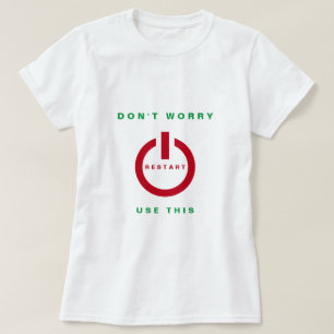 Spelande T-Shirt Restart är inte orolig för att va
