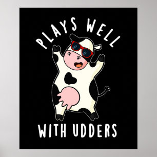 Spelar bra med Udders-Mörk BG Poster