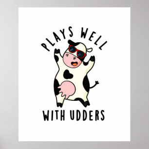 Spelar bra med Udders-unge Pun Poster