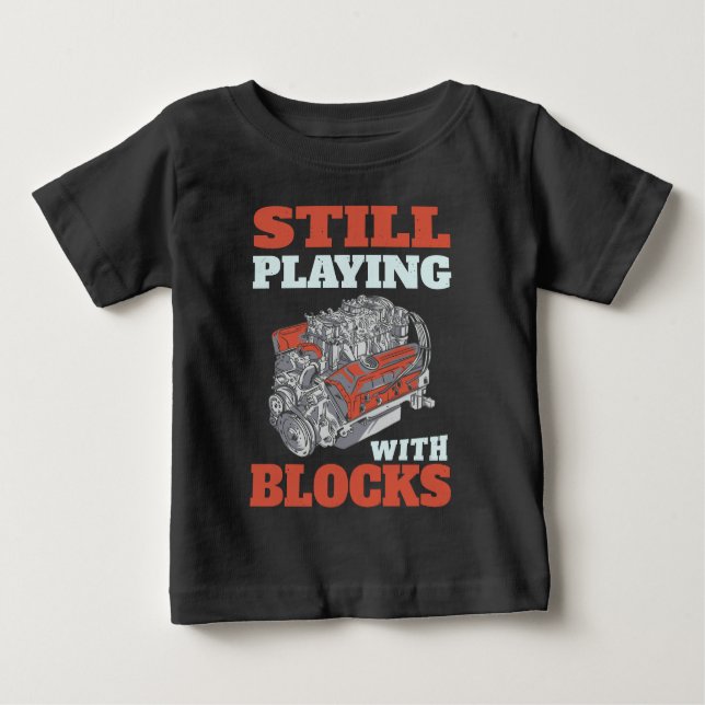 Spelar fortfarande med block Mekanik T Shirt (Framsida)