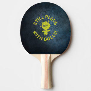SPELAR FORTFARANDE MED DOLLS! PINGISRACKET