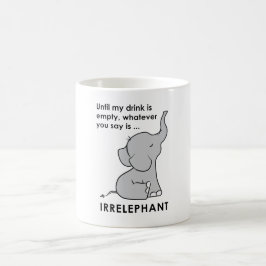 Spelar ingen roll är du något att säga den kaffemugg