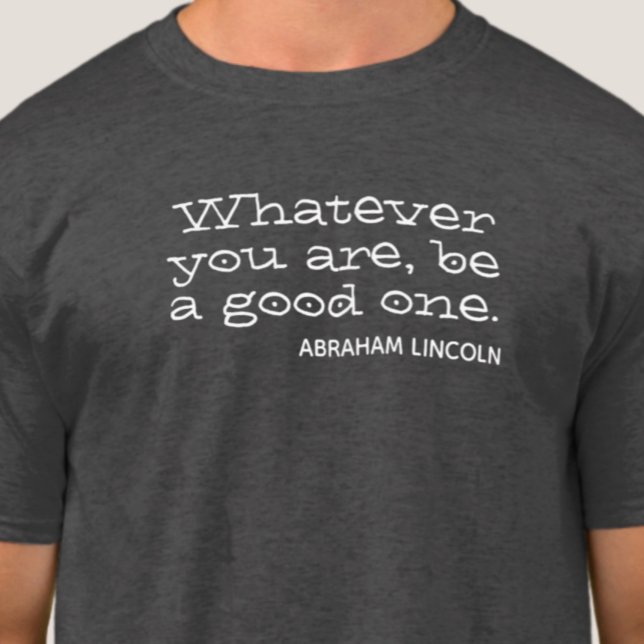 Spelar ingen roll att du är, var bra. Motiverande T Shirt (Skapare uppladdad)