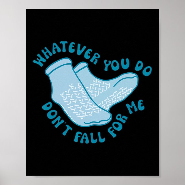 Spelar ingen roll att du inte faller för mig Rolig Poster (Framsidan)