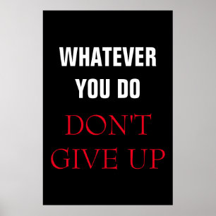 Spelar ingen roll att du inte Ge upp motivation Poster