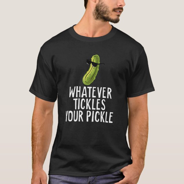 Spelar ingen roll biljetter din Pickle Sarcastic F T Shirt (Framsida)