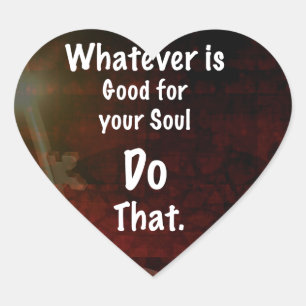 Spelar ingen roll Bra för din Soul Motivational Qu Hjärtformat Klistermärke