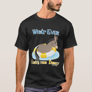 Spelar ingen roll Flyter din Donkey T-shirt