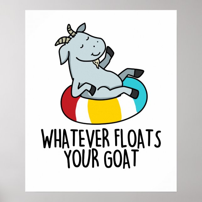 Spelar ingen roll Flyter din Goat Funny Animal Pun Poster (Framsidan)