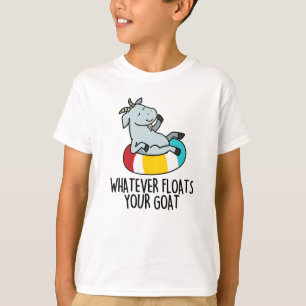 Spelar ingen roll Flyter din Goat Funny Animal Pun T Shirt