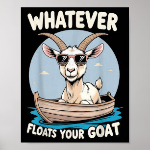 Spelar ingen roll Flyter din goat Funny Pun Humor Poster
