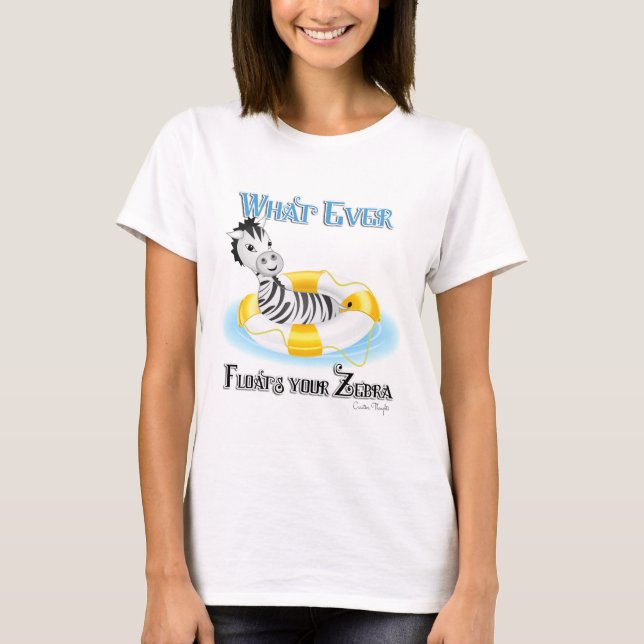 Spelar ingen roll Flyter din Zebra 4 T-shirt (Framsida)