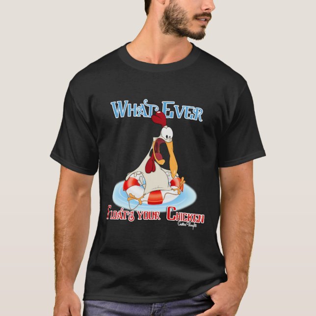 Spelar ingen roll Flyter ditt kyckling T-shirt (Framsida)