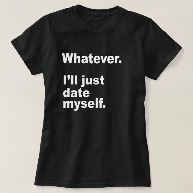 SPELAR INGEN ROLL. JAG SKA BARA DATTA MIG SJÄLV. TEE SHIRT (Design framsida)