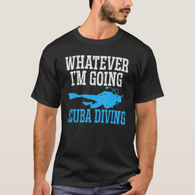 Spelar ingen roll jag ska Dyka vattenhaltig marin  T Shirt (Framsida)