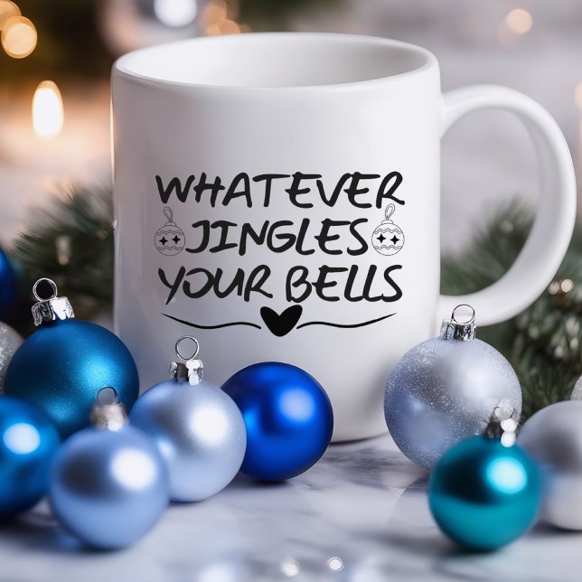 Spelar ingen roll jingles Din Klockor är funn | Sa Mugg (Whatever Jingles Your Bells Funny Mug)