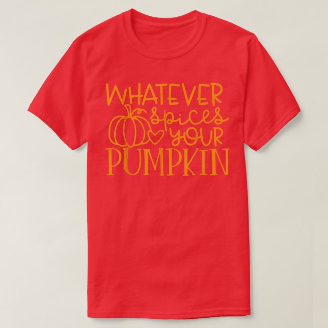 Spelar ingen roll krydda din Pumpkin-nyare höstskö T Shirt (Design framsida)