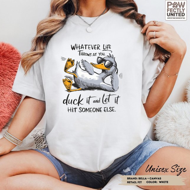 Spelar ingen roll Life Trows Trows åt dig, Anka, d T Shirt (Whatever Life throws at you Duck it and let it hit someone else funny duck  motivational life shirt)