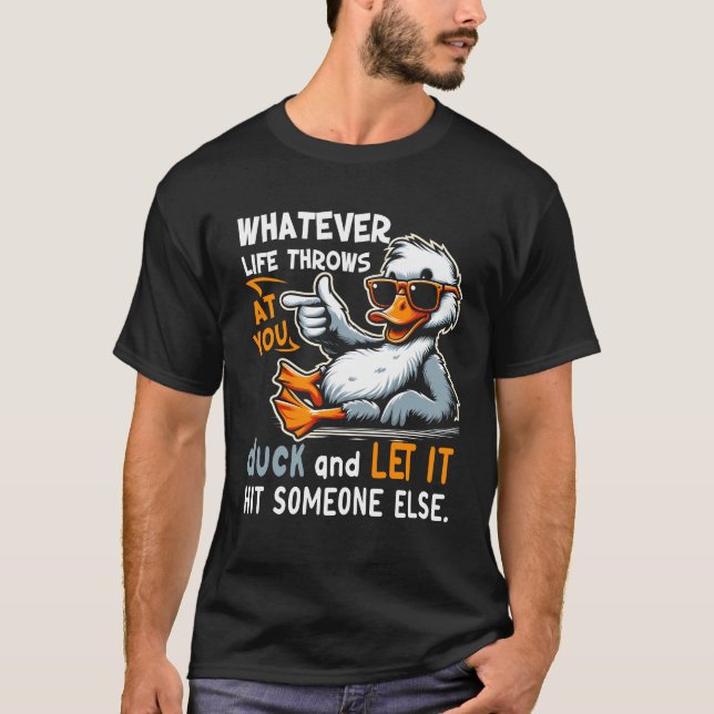 Spelar ingen roll liv kastar sig över dig Anka och T Shirt (Framsida)