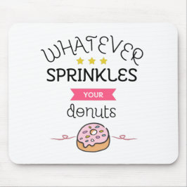 Spelar ingen roll skrynkling dina donuts musmatta