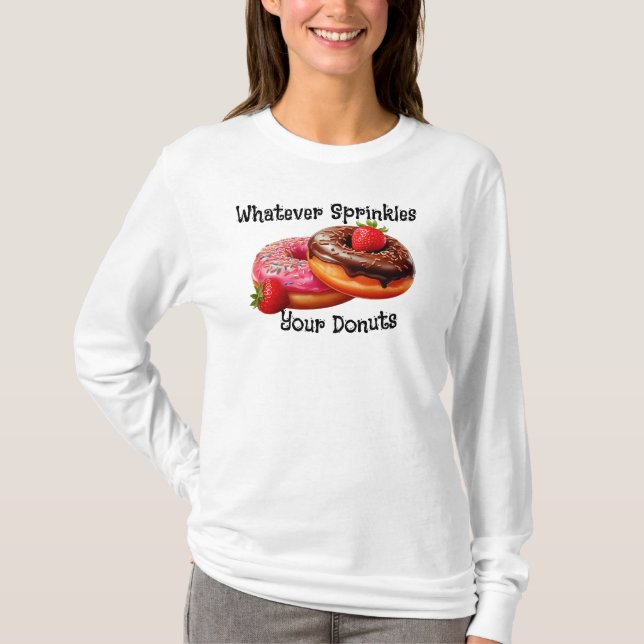 Spelar ingen roll sprinkler dina donuts t shirt (Framsida)