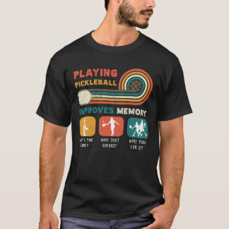 Spelar upp Pickleball förbättrar minnesDink Player T Shirt