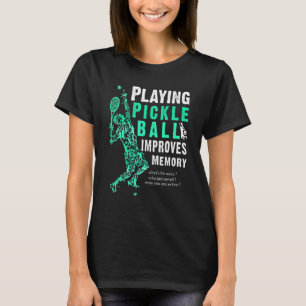 Spelar upp Pickleball förbättrar minnesDink Player T Shirt