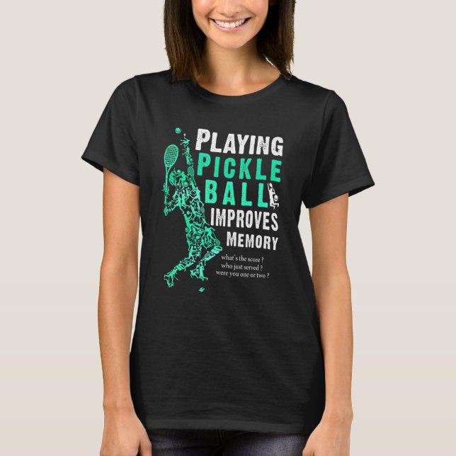 Spelar upp Pickleball förbättrar minnesDink Player T Shirt (Framsida)