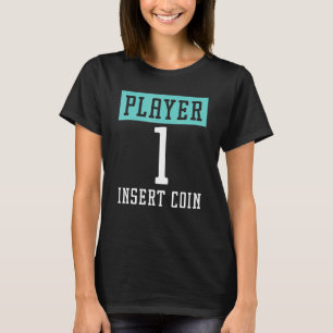 Spelare 1 Sätt i Mynt Arkadspel Videospel Spel T Shirt