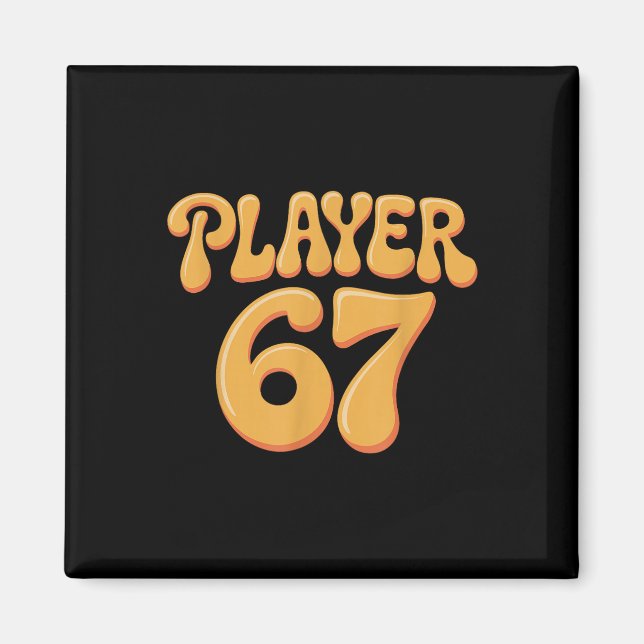 Spelare 67 Alpha Slang Gen 67:e siffran 67  Magnet (Framsidan)