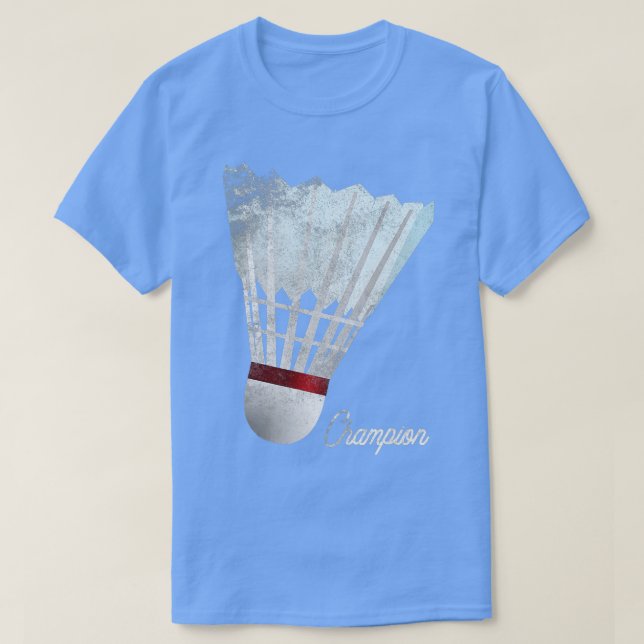 Spelare Badminton Champion T Play Gift Älskare Bir Shirt (Design framsida)