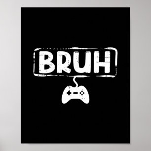 Spelare Bruh TV-spel Roligt Spelande Tonåringar Mä Poster