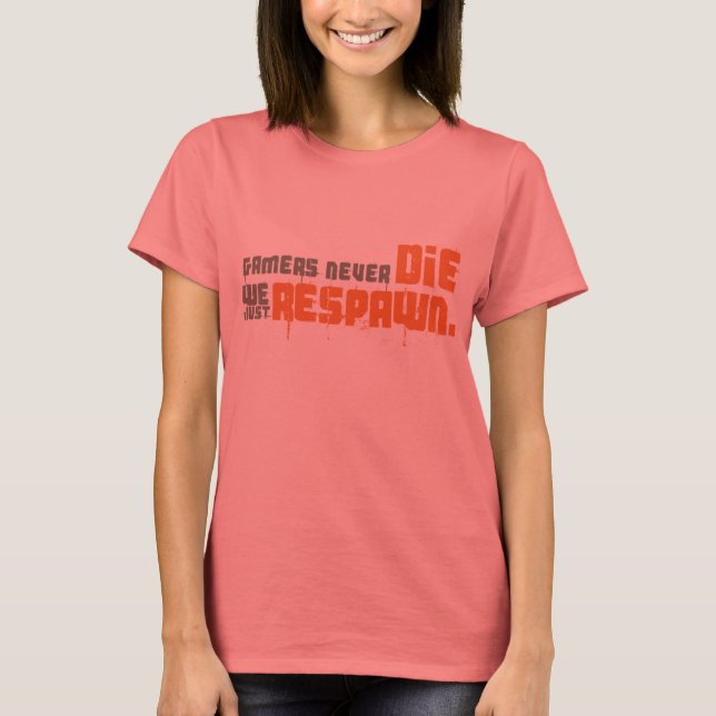 Spelare dör aldrig, vi har precis återerövrat t shirt (Framsida)