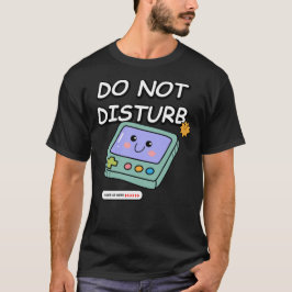 Spelare på jobbet, stör inte t shirt