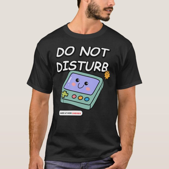 Spelare på jobbet, stör inte t shirt (Framsida)