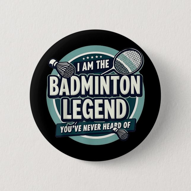 Spelare Rolig Jag Är Den Badmintonlegend Du Aldrig Knapp (Framsida)
