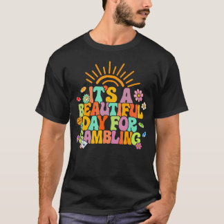 Spelare Spelälskare Det Är En Vacker Dag För Spel T Shirt