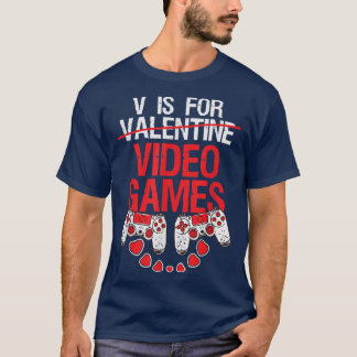 Spelare - Valentineser V är för videospel, praktis T Shirt